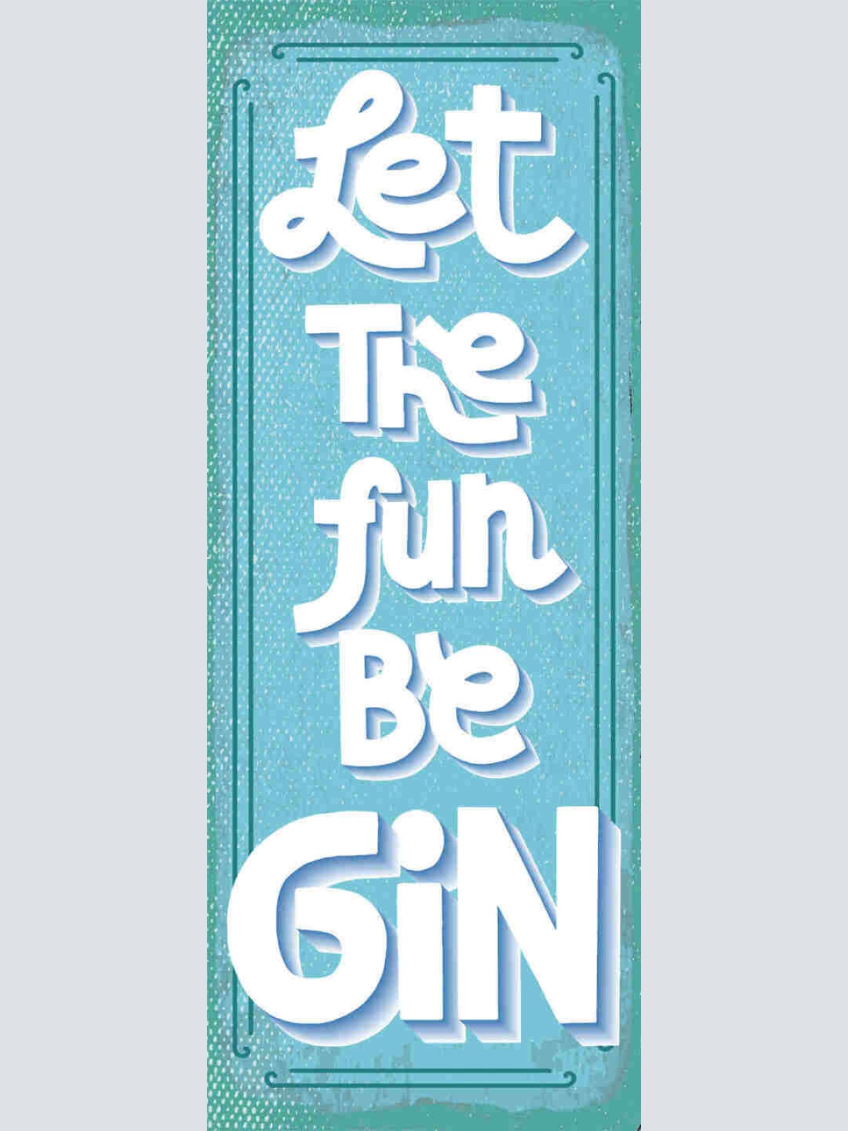 Schild Let The Fun Be Gin Alkohol Drinks Spirituose Bar 27x10 Blech od.Holz