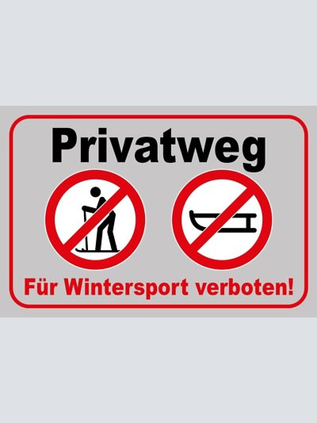 Schild privatweg für wintersport verboten 12x18 / 20x30 / 30x40 blech od. holz