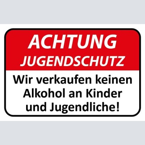 Schild achtung jugendschutz kein alkohol 12x18 / 20x30 / 30x40 blech od. holz