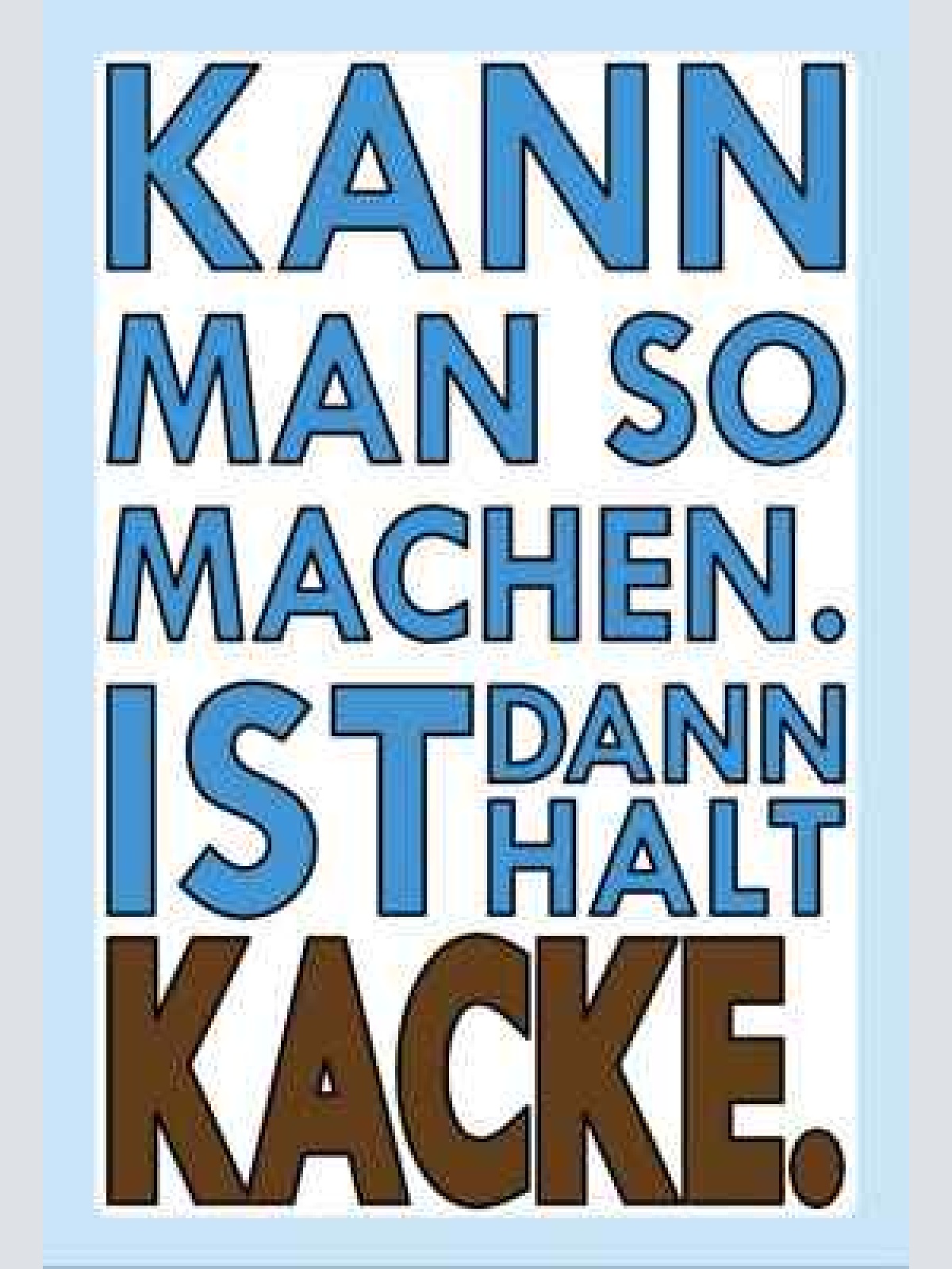 Kann man so machen ist dann halt  kacke 12x18 / 20x30 / 30x40 blech od. holz