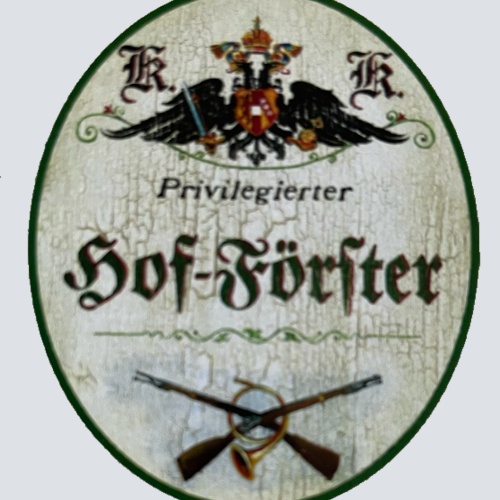 KuK Nostalgie Holzschild Privilegierter Hof-Förster Wald Baum Jäger Schild