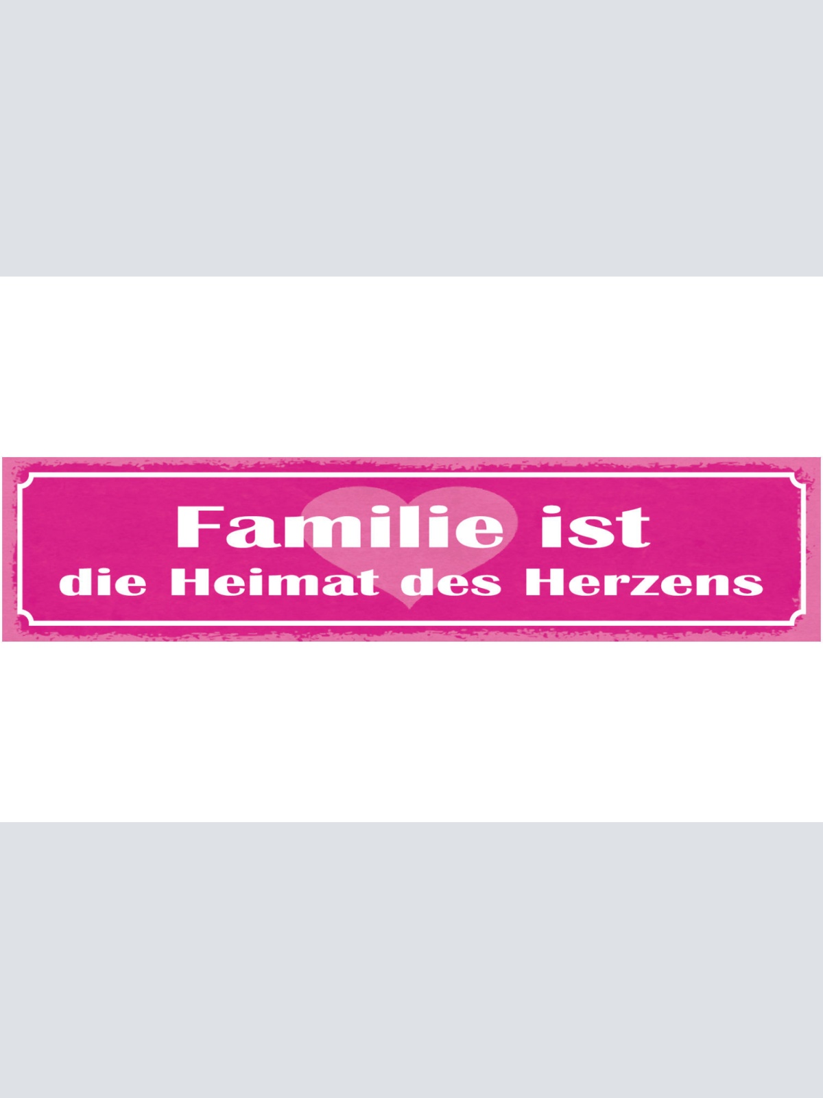 Schild Familie Ist Die Heimat Des Herzens Eltern Kind Liebe 46x10 Blech od. Holz