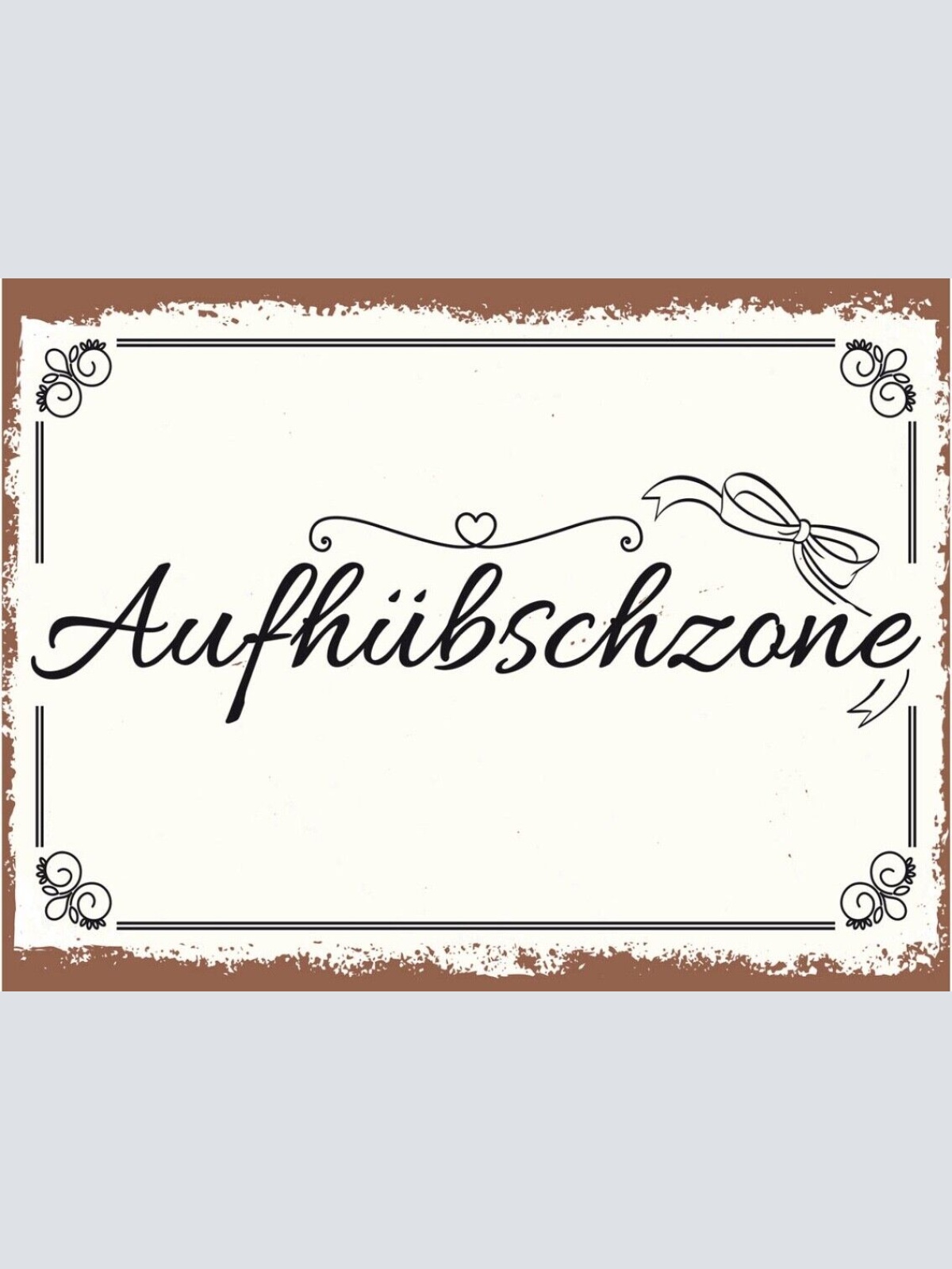 Schild Aufhübschzone Makeup Schminken Spiegel 12x18 20x30 30x40 Blech/Holz