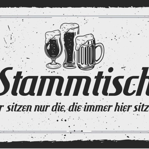 Schild Stammtisch Hier Sitzen Nur Die Immer Da Sind 12x18 20x30 30x40 Blech/Holz