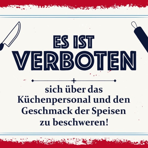 Schild Verboten Küchenpersonal Speisen Beschweren 12x18 20x30 30x40 Blech/Holz