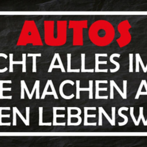 Schild Autos Sind Nicht Alles Im Leben Aber Sie Machen Alles Lebenswert 27x10