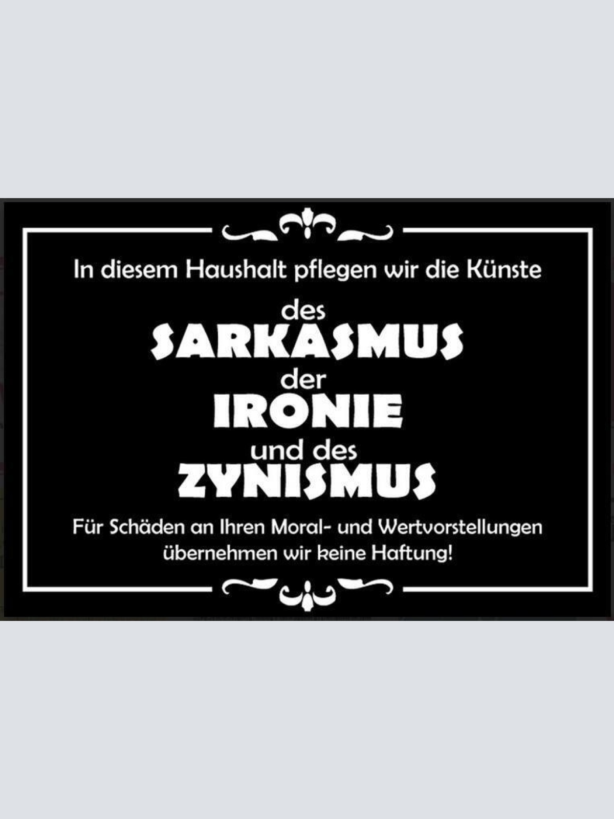 Nostalgie schild sarkasmus ironie zynismus 12x18/20x30/30x40 blech od. holz