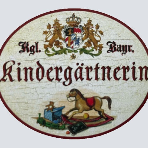 Nostalgie Holzschild Bayern Königlich Bayerische Kindergärtnerin Schild