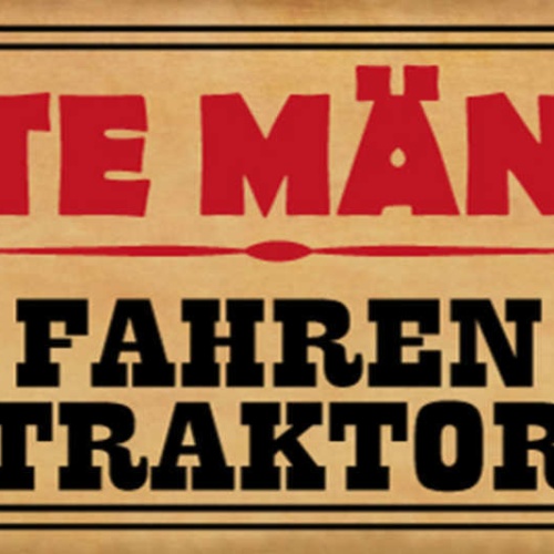 Schild Echte Männer Fahren Traktor Bauer Farmer Bauernhof 27x10 Blech od.Holz