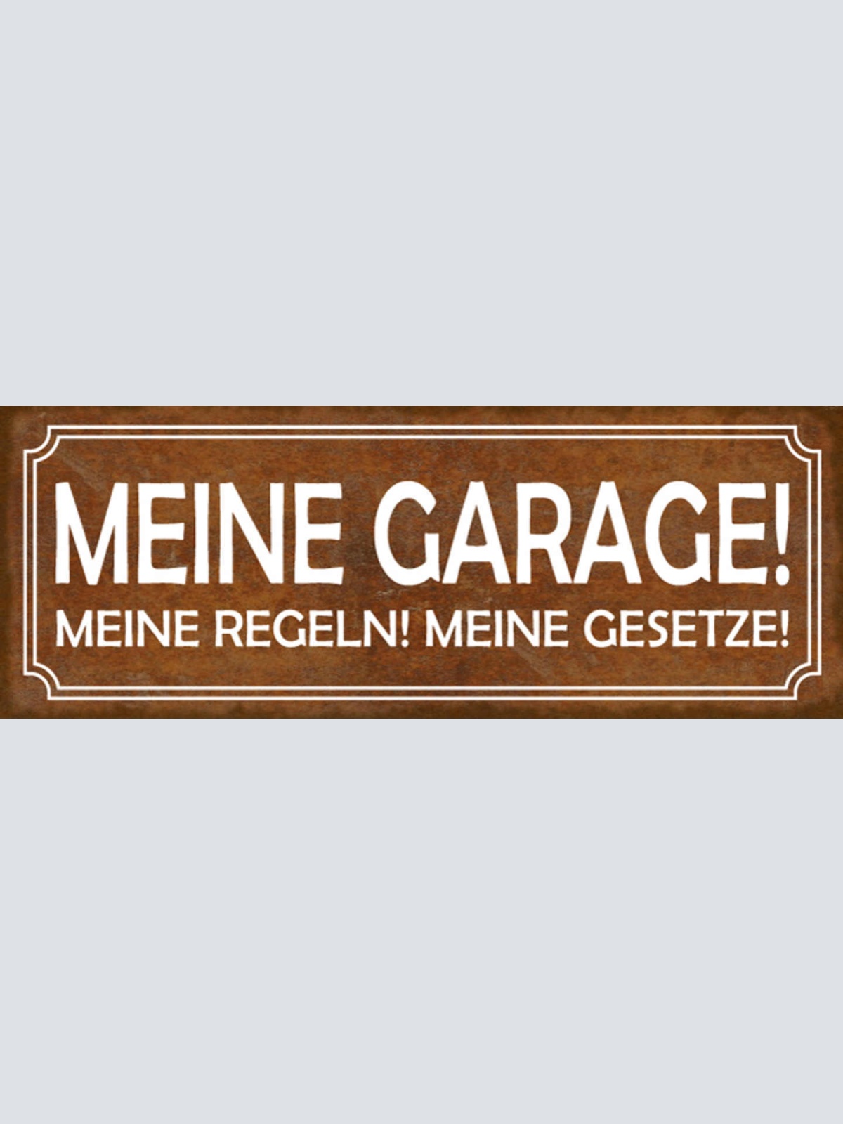 Schild Meine Garage Meine Regeln Meine Gesetze Auto 27x10 Blech od.Holz