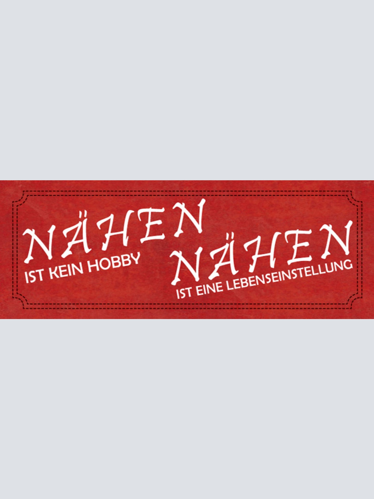 Schild Nähen Ist Kein Hobby Nähen Ist Eine Lebenseinstellung 27x10 Blech od.Holz