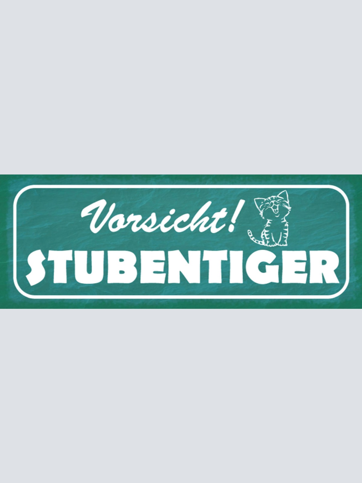 Schild Vorsicht Stubentiger Katze Haus Tier Liebe Katzen Fan 27x10 Blech od.Holz