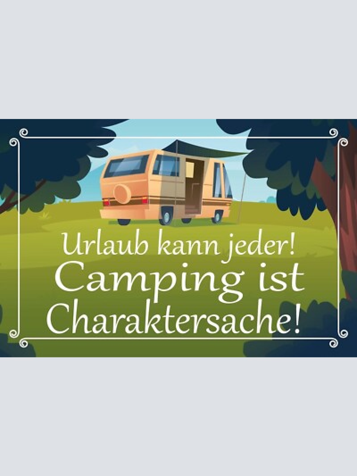 Nostalgie schild urlaub camping charakter 12x18 / 20x30 / 30x40 blech od.holz