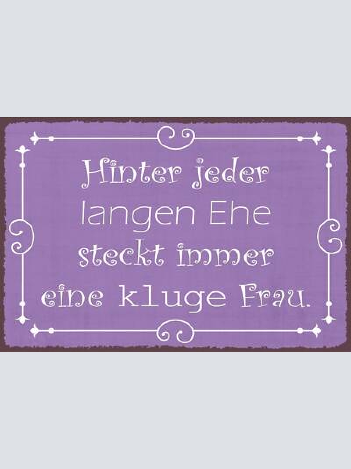 Nostalgie schild lange ehe kluge frau 12x18 / 20x30 / 30x40 blech od. holz