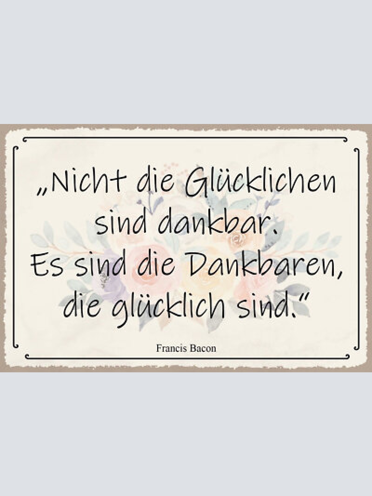 Nostalgie schild dankbaren sind glücklich 12x18 / 20x30 / 30x40 blech od. holz