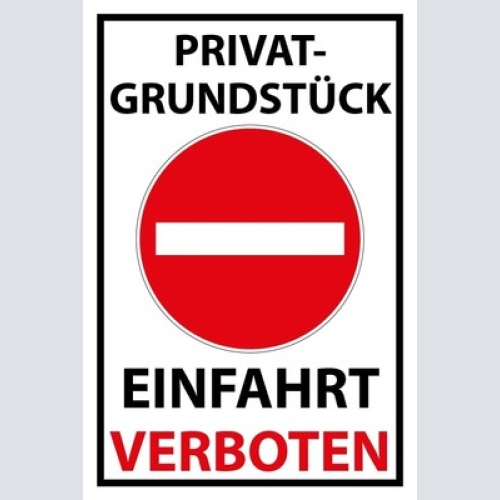 Schild privatgrundstück einfahrt verboten 12x18 / 20x30 / 30x40 blech od.holz