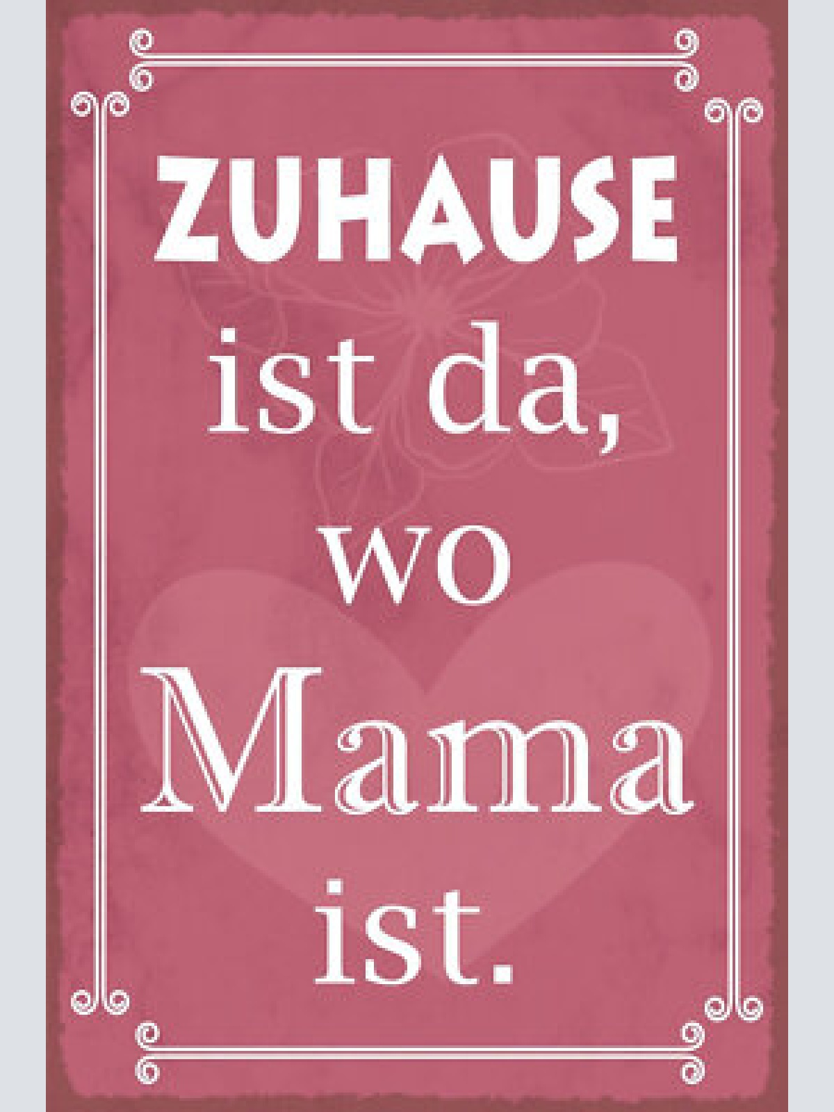 Nostalgie schild zuhause mama mutter familie 12x18 / 20x30 / 30x40 blech od.holz