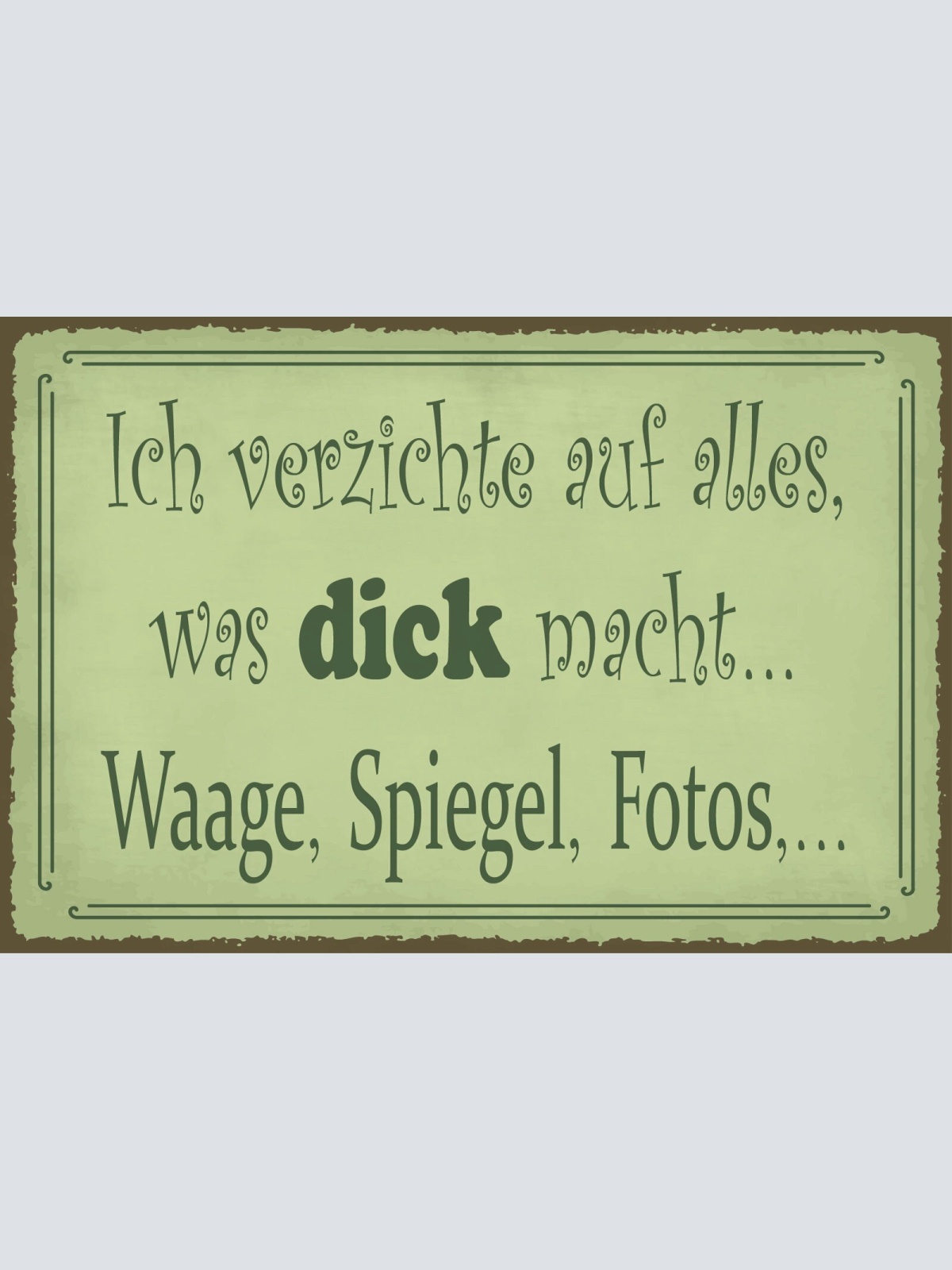 Nostalgie Schild Dickmacher Waage Spiegel 12x18 / 20x30 / 30x40 Blech od. Holz