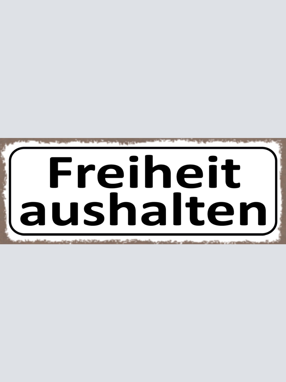Schild Freiheit Aushalten Ausfahrt Freihalten 27x10 Blech od.Holz