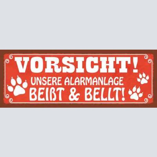Schild vorsicht unsere alarmanlage beißt & bellt hund hunde 27x10 blech od.holz