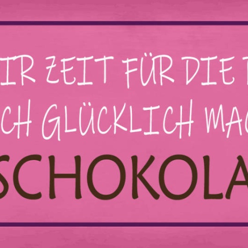Schild Nimm Dir Zeit Für Dinge Die Dich Glücklich Machen Wie Schokolade 27x10