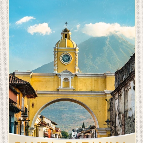 Schild Santa Catalina Arco Antigua Guatemala 12x18 20x30 30x40 Blech/Holz