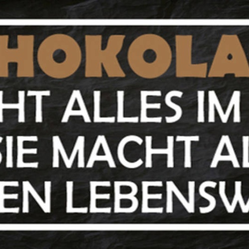 Schild Schokolade Ist Nicht Alles Im Leben Aber Sie Macht Alles Lebenswert 27x10
