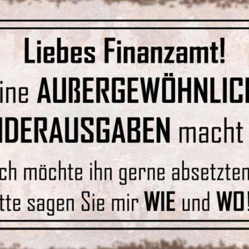 Schild Liebes Finanzamt Mein Mann Ist Eine Ausgewöhnliche Belastung 27x10