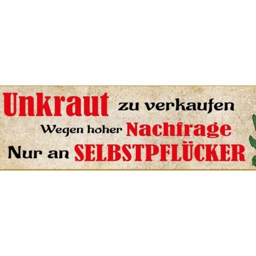 Schild Unkraut Zu Verkaufen Verkauf Pflanze Kraut Blume 46 x 10 Blech od. Holz