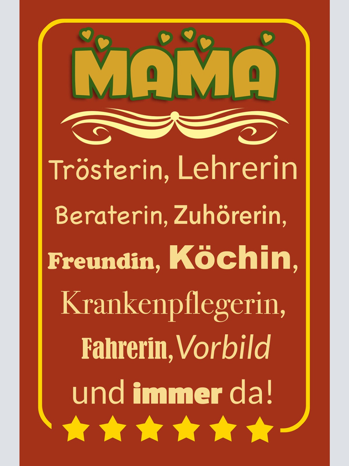 Schild Spruch Mama Trösterin Lehrerin Beraterin Zuhörerin Freundin Immer da JW