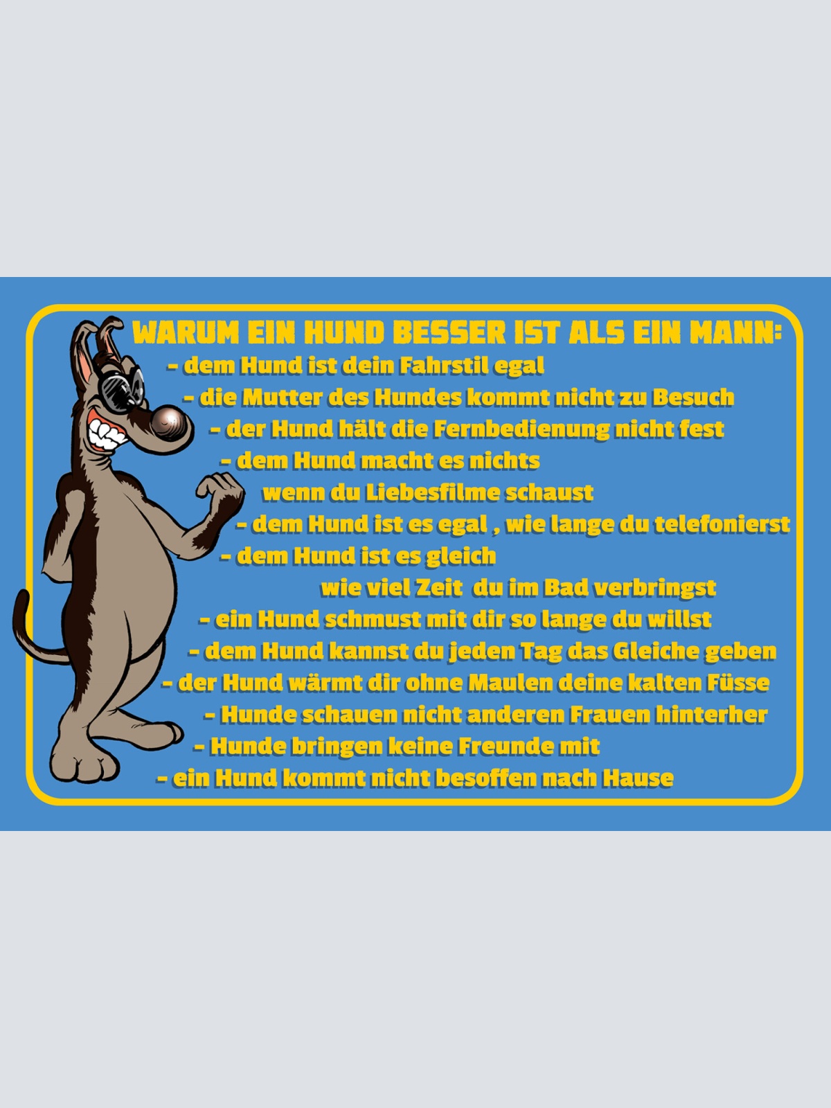 Schild Spruch Warum ein Hund besser ist als ein Mann Hund ist dein Fahrstil  JW