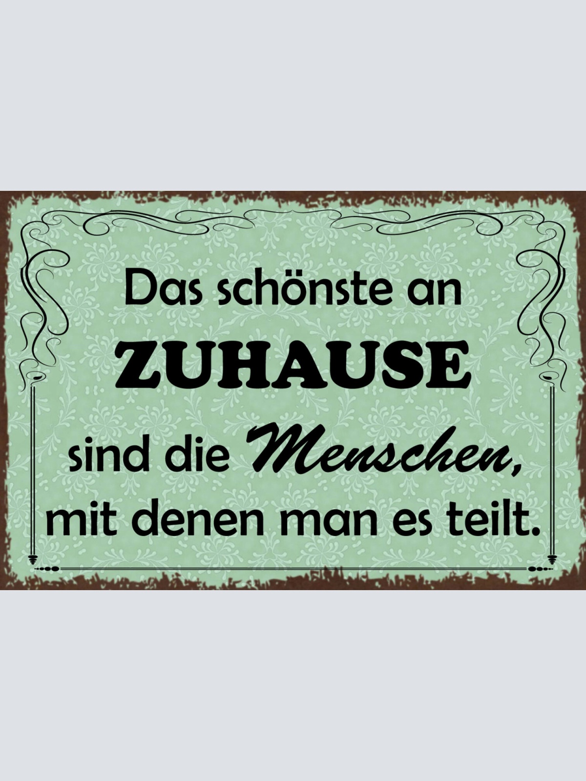 Schild Spruch Schönste an Zuhause sind Menschen mit denen man es teilt FamilieJW