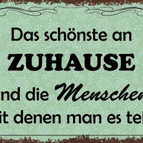 Schild Spruch Schönste an Zuhause sind Menschen mit denen man es teilt FamilieJW