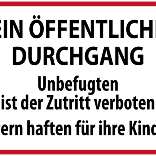 Schild Spruch Kein öffentlicher Durchgang Unbefugten ist der Zutritt verboten JW