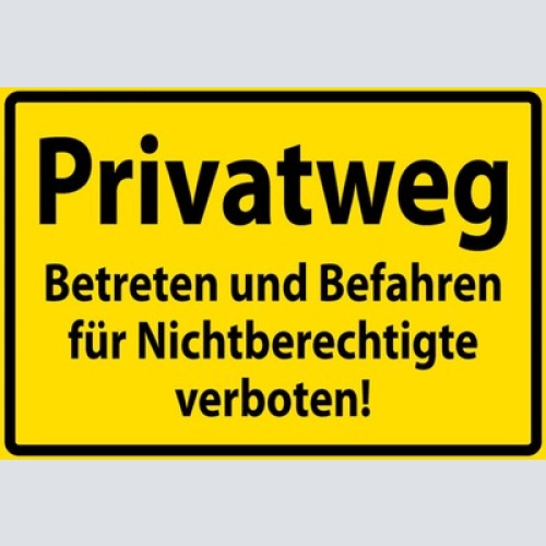 Schild Spruch Privatweg Betreten und Befahren für Nichtberechtigte verboten JW