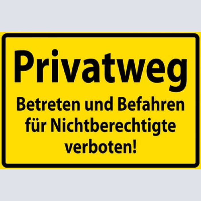 Schild Spruch Privatweg Betreten und Befahren für Nichtberechtigte verboten JW