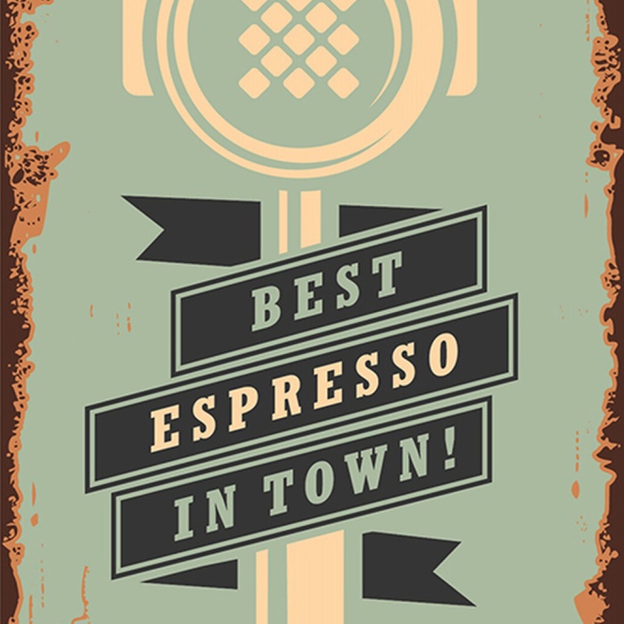 Schild Spruch Best Espresso in Town Kaffee Essen Trinken JW