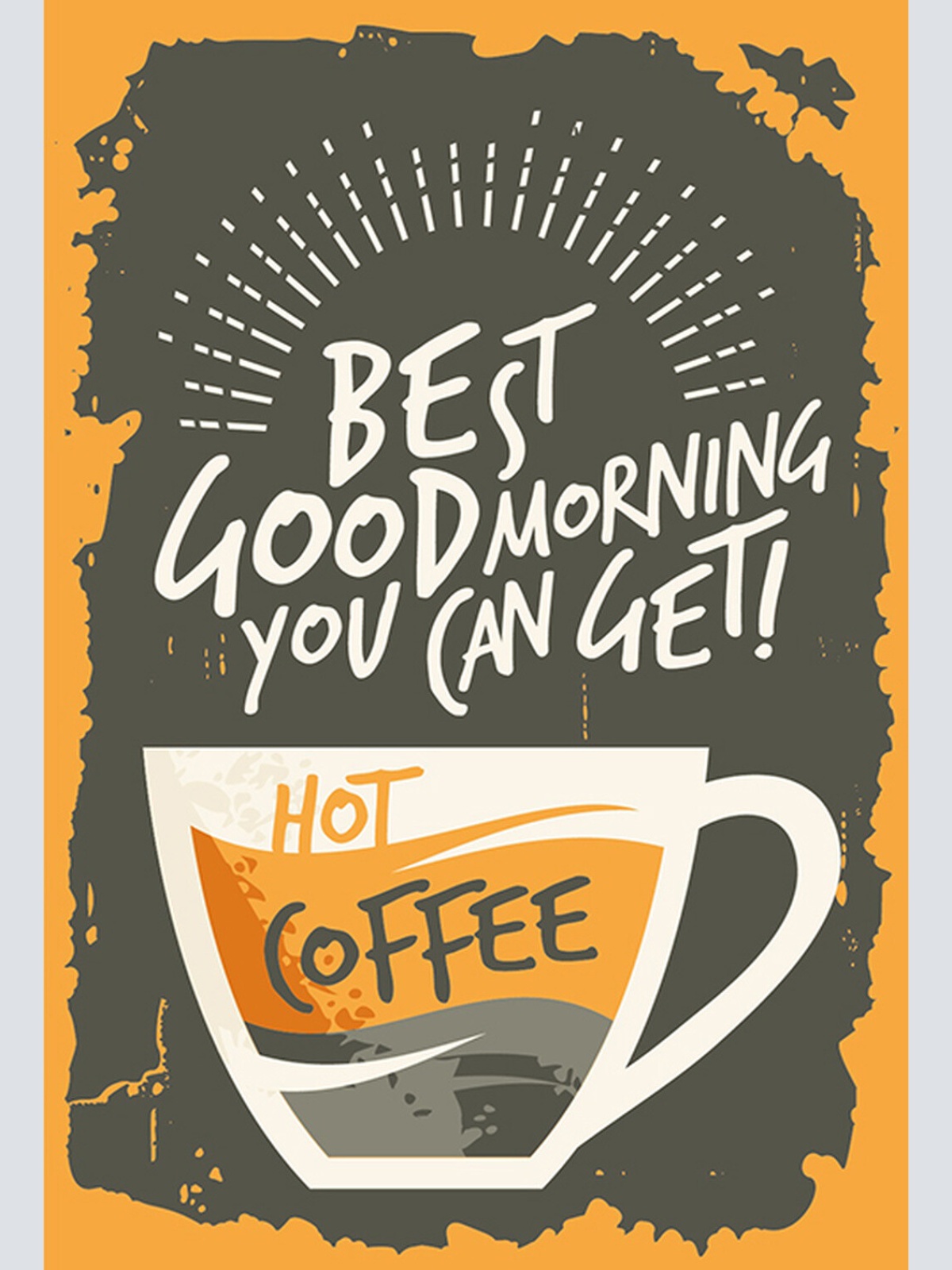 Schild Spruch Hot Coffee Kaffee Best good morning you can get Essen Trinken JW