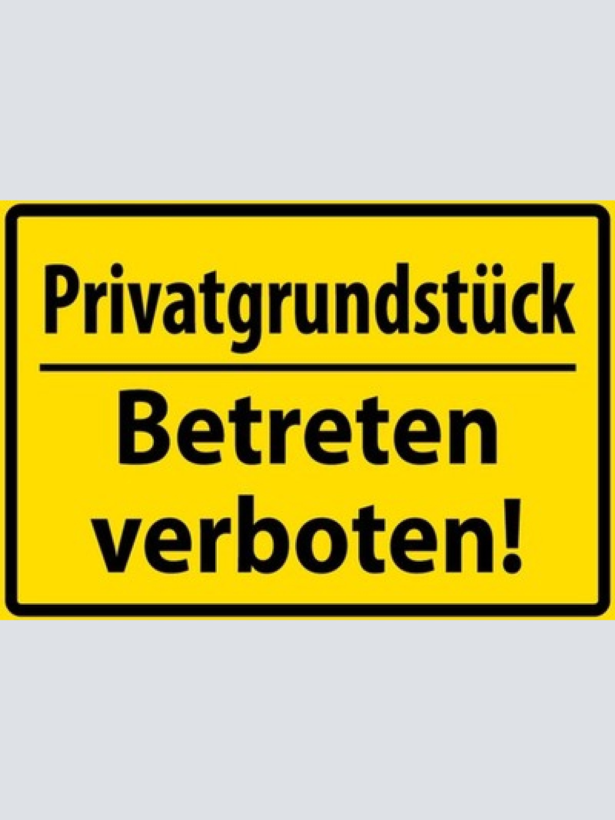 Schild Spruch Privatgrundstück Betreten verboten Warnung Verbot JW