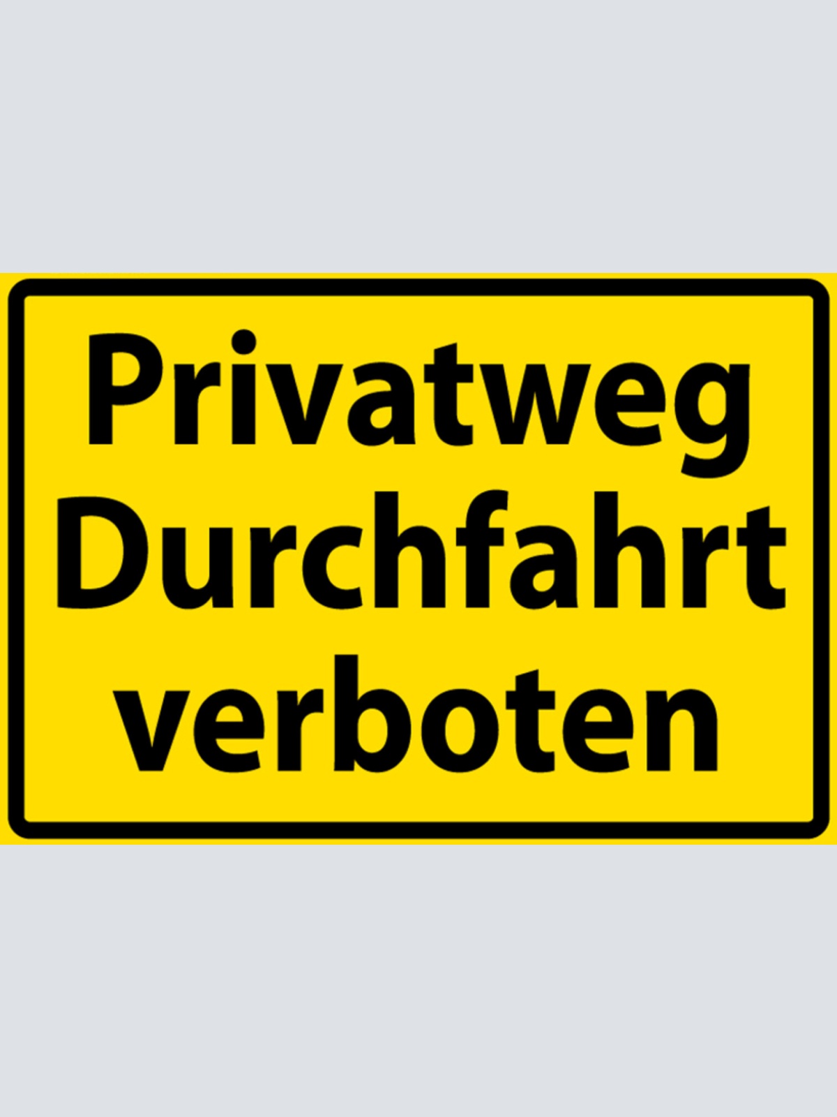 Schild Spruch Privatweg Durchfahrt verboten Warnung JW