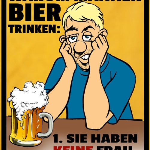 Schild Spruch 2 Gründe warum Männer Bier tringen Eine Frau Keine Frau Alkohol JW