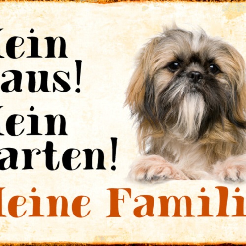 Schild Spruch Mein Haus Mein Garten Meine Familie Hund  JW
