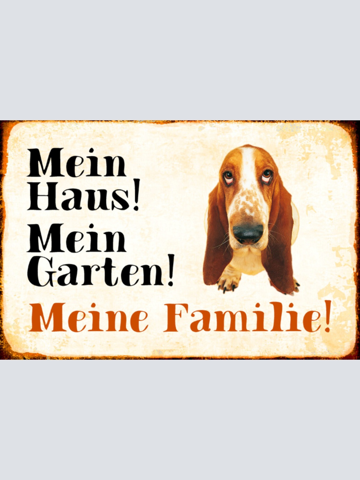 Schild Spruch Mein Haus Mein Garten Meine Familie Hund JW
