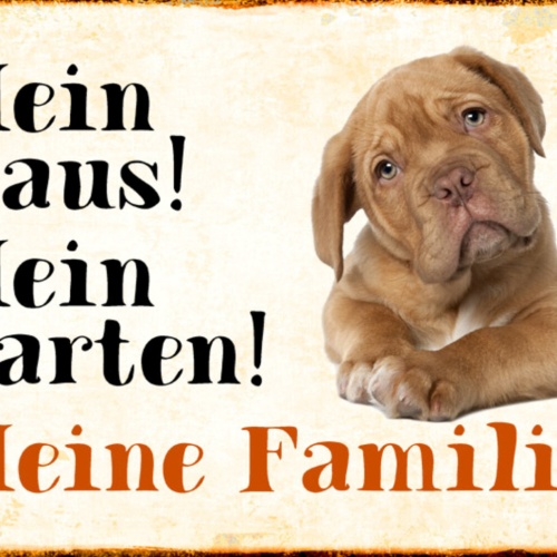 Schild Spruch Mein Haus Mein Garten Meine Familie Hund JW