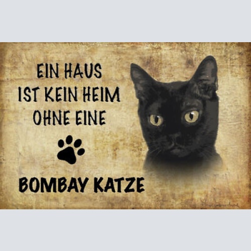 Schild Spruch Haus ist kein Heim ohne Bombay Katze JW