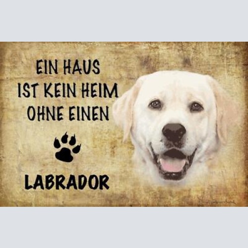 Schild spruch haus ist kein heim ohne labrador hund jw