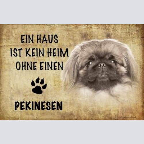 Schild spruch haus ist kein heim ohne pekinesen hund jw