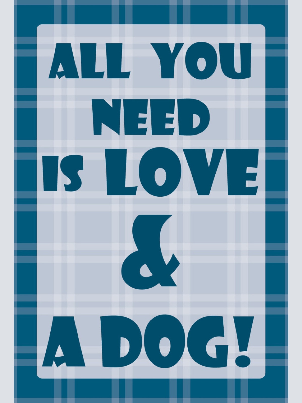 Schild Spruch All you need love and dog Alles was du brauchst ist Liebe Hund JW