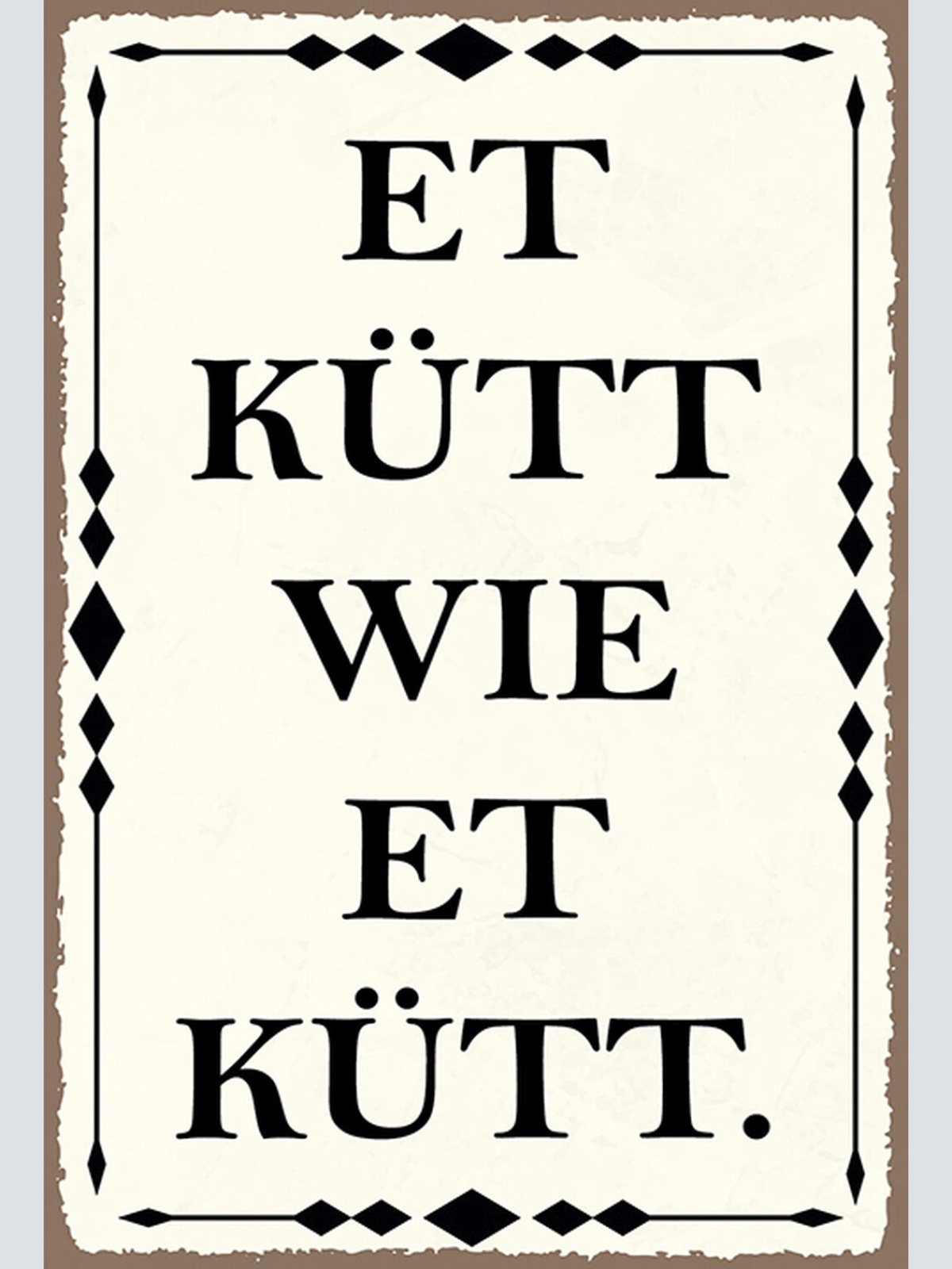 Schild Spruch Et Kütt Wie Et Kütt Dialekt JW