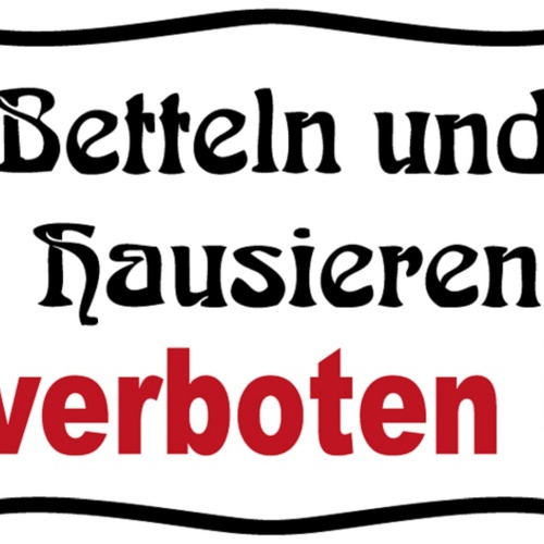 Schild Spruch Betteln und Hausieren verboten Warnung JW